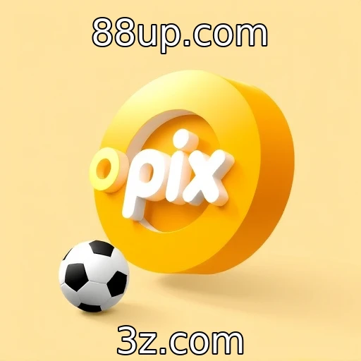 88up.com Descubra como o Pix está revolucionando as apostas online